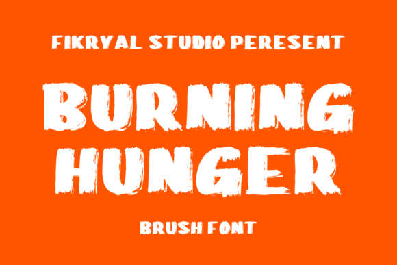 Burning Hunger: A Bold Display Font for Campaign Headlines