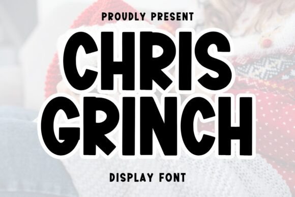 Chris Grinch: A Playful Display Font for Bold Digital Identity