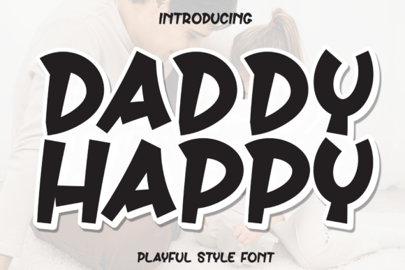 Daddy Happy: A Handwritten Display Font with Gentle Charm