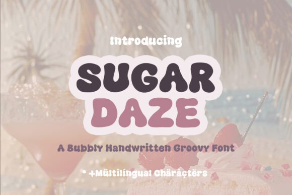 Sugar Daze: A Groovy Retro Font That Builds Brand Trust